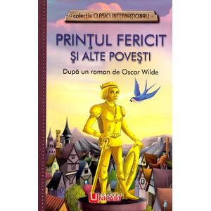 Printul fericit si alte povesti - Oscar Wilde