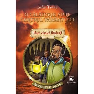 O calatorie spre centrul pamantului - Jules Verne