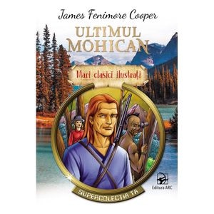 Ultimul mohican - James Fenimore Cooper