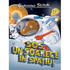 SOS, un soarece in spatiu - Geronimo Stilton