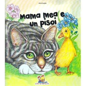 Mama mea e un pisoi - Dorin Bujdei