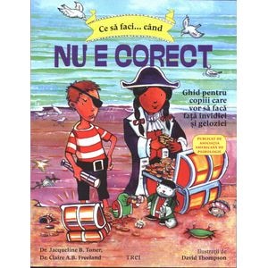 Ce sa faci... cand nu e corect - Jacqueline B. Toner, Claire A.B. Freeland