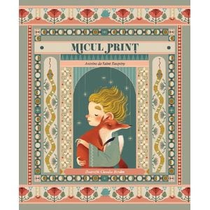 Micul Print - Antoine de Saint-Exupery