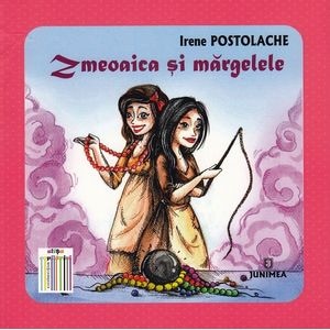 Zmeoaica si margelele - Irene Postolache