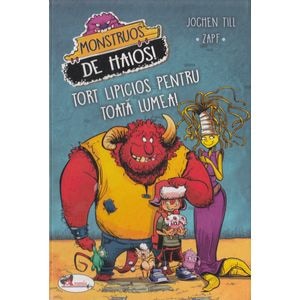 Monstruos de haios! Tort lipicios pentru toata lumea! - Jochen Till