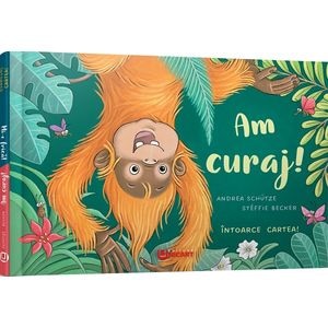Am curaj! Mi-e frica!. Intoarce cartea - Andrea Schutze, Steffie Becker