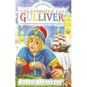 Calatoriile lui Gulliver - Jonathan Swift