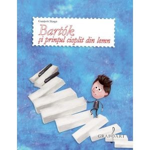 Bartok si printul cioplit din lemn - Garajszki Margit