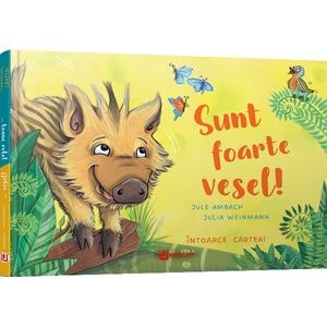 Sunt foarte vesel! Sunt in toane rele!. Intoarce cartea - Jule Ambach, Julia Weinmann