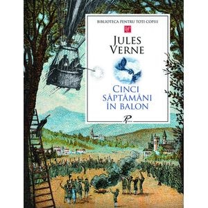 Cinci saptamani in balon - Jules Verne