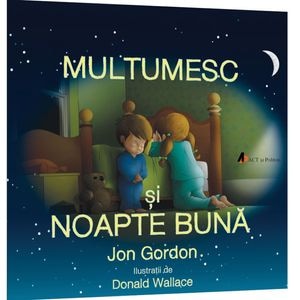 Multumesc si noapte buna - Jon Gordon, Donald Wallace