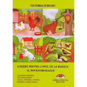 Scrieri pentru copii, de la bunica Vol.11: Povestiri hazlii - Victoria Furcoiu