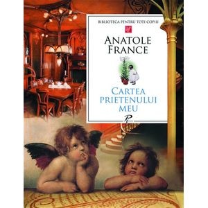 Cartea prietenului meu - Anatole France