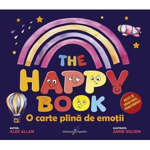 The Happy Book. O carte plina de emotii - Alex Allan