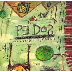 Pe dos. Poezii cu prostii pentru copii - Carmen Tiderle