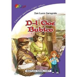 D-l Goe. Bubico - Ion Luca Caragiale