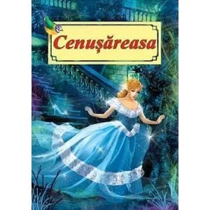 Cenusareasa. Poveste ilustrata - Fratii Grimm