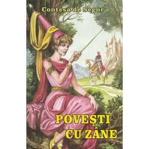Povesti cu zane - Contesa De Segur