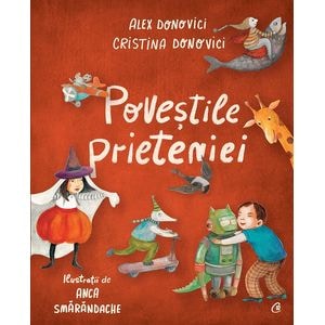 Povestile prieteniei - Alex Donovici, Cristina Donovici