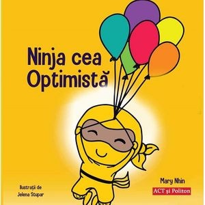 Ninja cea optimista - Mary Nhin, Jelena Stupar