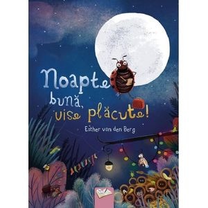 Noapte buna, vise placute! - Esther Van Den Berg