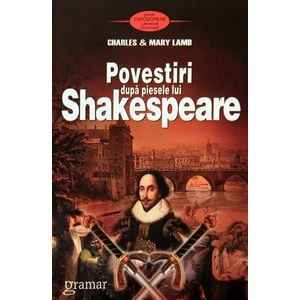 Povestiri dupa piesele lui Shakespeare - Charles Lamb, Mary Lamb