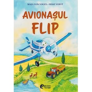 Avionasul Flip. O calatorie cu trenul - Maja von Vogel, Silke Voigt, Thilo, Dorothea Ackroyd