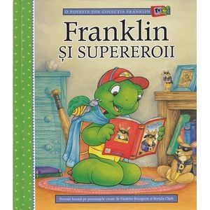 Franklin si supereroii - Paulette Bourgeois, Brenda Clark
