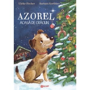 Azorel. Acasa de Craciun - Ulrike Fischer