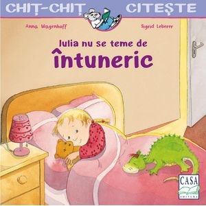 Iulia nu se teme de intuneric - Anna Wagenhoff