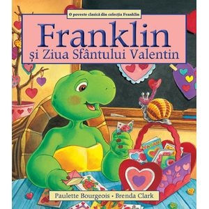 Franklin si Ziua Sfantului Valentin - Paulette Bourgeois, Brenda Clark