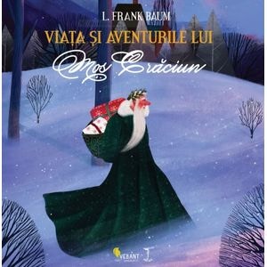 Viata si aventurile lui Mos Craciun - L. Frank Baum 