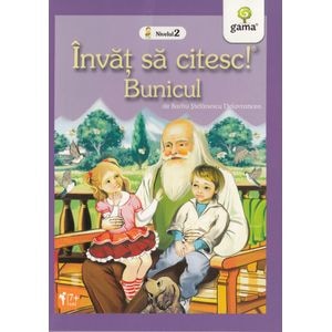 Invat sa citesc! Nivelul 2 - Bunicul - Barbu Stefanescu Delavrancea