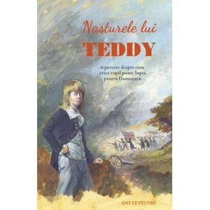 Nasturele lui Teddy - Amy le Feuvre