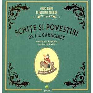 Schite si povestiri - I.L. Caragiale