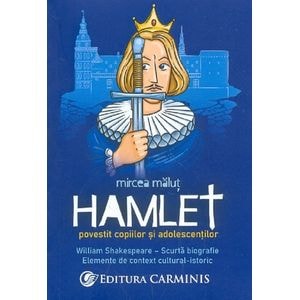 Hamlet povestit copiilor si adolescentilor - Mircea Malut
