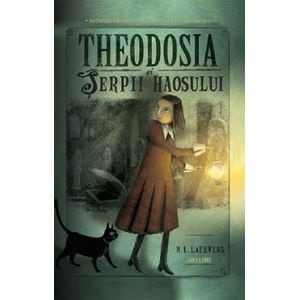 Theodosia si serpii haosului. Seria Theodosia Throckmorton Vol.1 - R. L. LaFevers