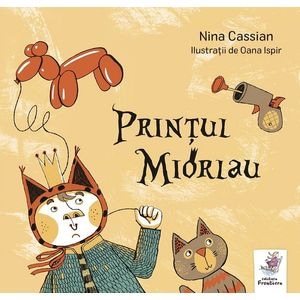 Printul Miorlau - Nina Cassian