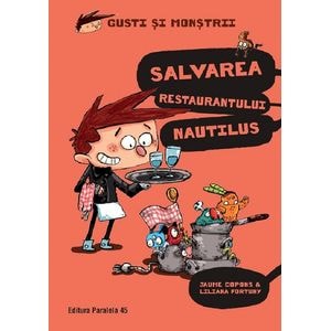Gusti si monstrii Vol.2: Salvarea restaurantului Nautilus - Jaume Copons, Liliana Fortuny