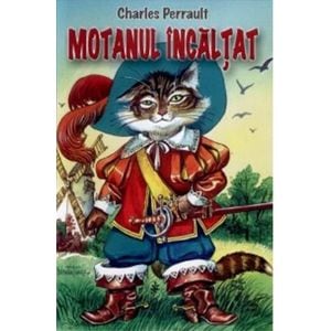 Motanul incaltat - Charles Perrault