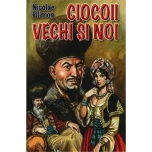 Ciocoii vechi si noi - Nicolae Filimon