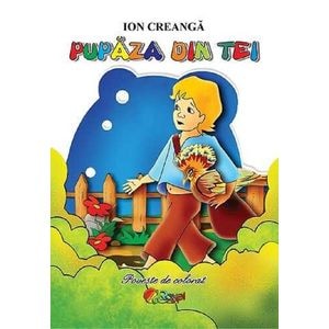 Pupaza din tei. Poveste de colorat - Ion Creanga