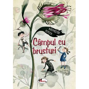Campul cu brusturi - Katarzyna Ryrych