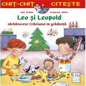 Leo si Leopold sarbatoresc Craciunul la gradinita - Julia Boehme, Katharina Wieker