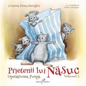 Prietenii lui Nasuc Vol.1: Operatiunea punga - Cristina Elena Gheorghiu