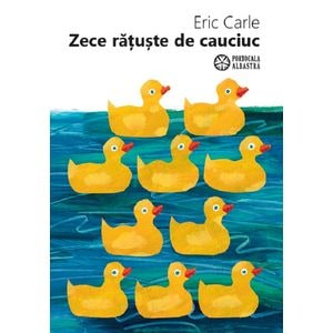 Zece ratuste de cauciuc - Eric Carle