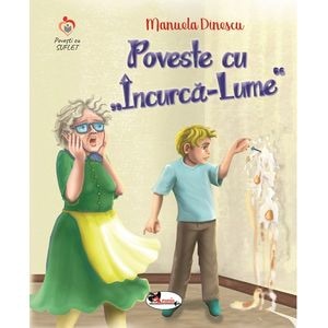 Poveste cu Incurca-Lume - Manuela Dinescu