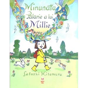 Minunata palarie a lui Millie - Satoshi Kitamura