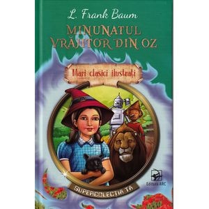 Minunatul Vrajitor din Oz - L. Frank Baum