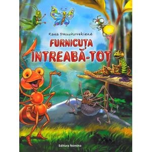 Furnicuta Intreaba-Tot - Rasa Dmuchovskiene
